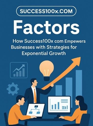 Success100x.com Factors